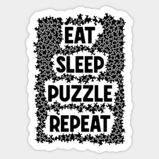 Eat Sleep Puzzle Repeat Jigsaw Pieces Puzzler Hobbyist Quote Sticker